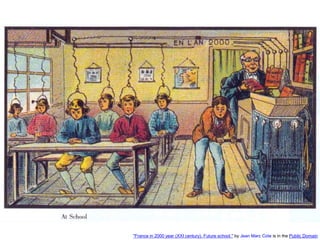 "France in 2000 year (XXI century). Future school." by Jean Marc Cote is in the Public Domain
 