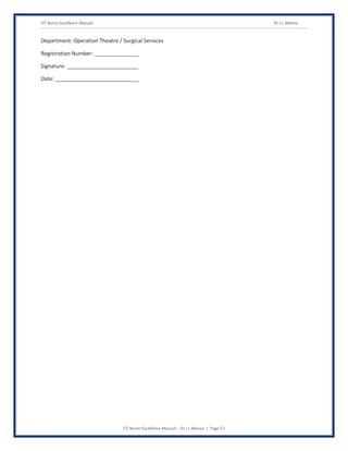 OT Nurse Excellence Manual Dr J L Meena
OT Nurse Excellence Manual – Dr J L Meena | Page 57
Department: Operation Theatre / Surgical Services
Registration Number: _______________
Signature: ________________________
Date: ____________________________
 