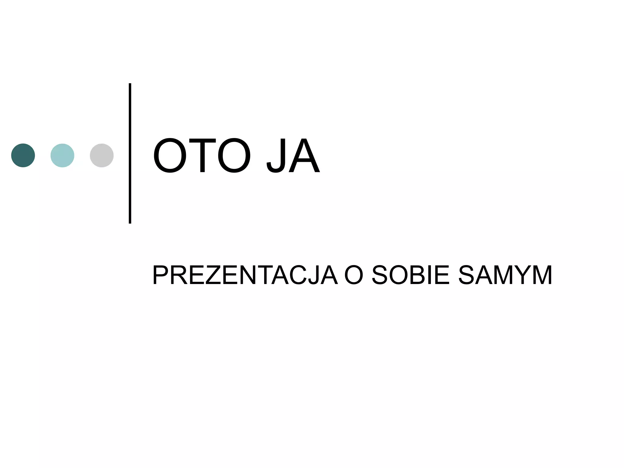 Oto Ja | PPT