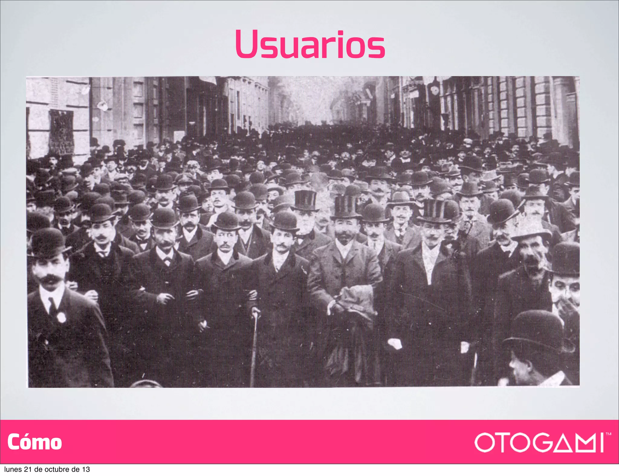 Usuarios

Cómo
lunes 21 de octubre de 13

 