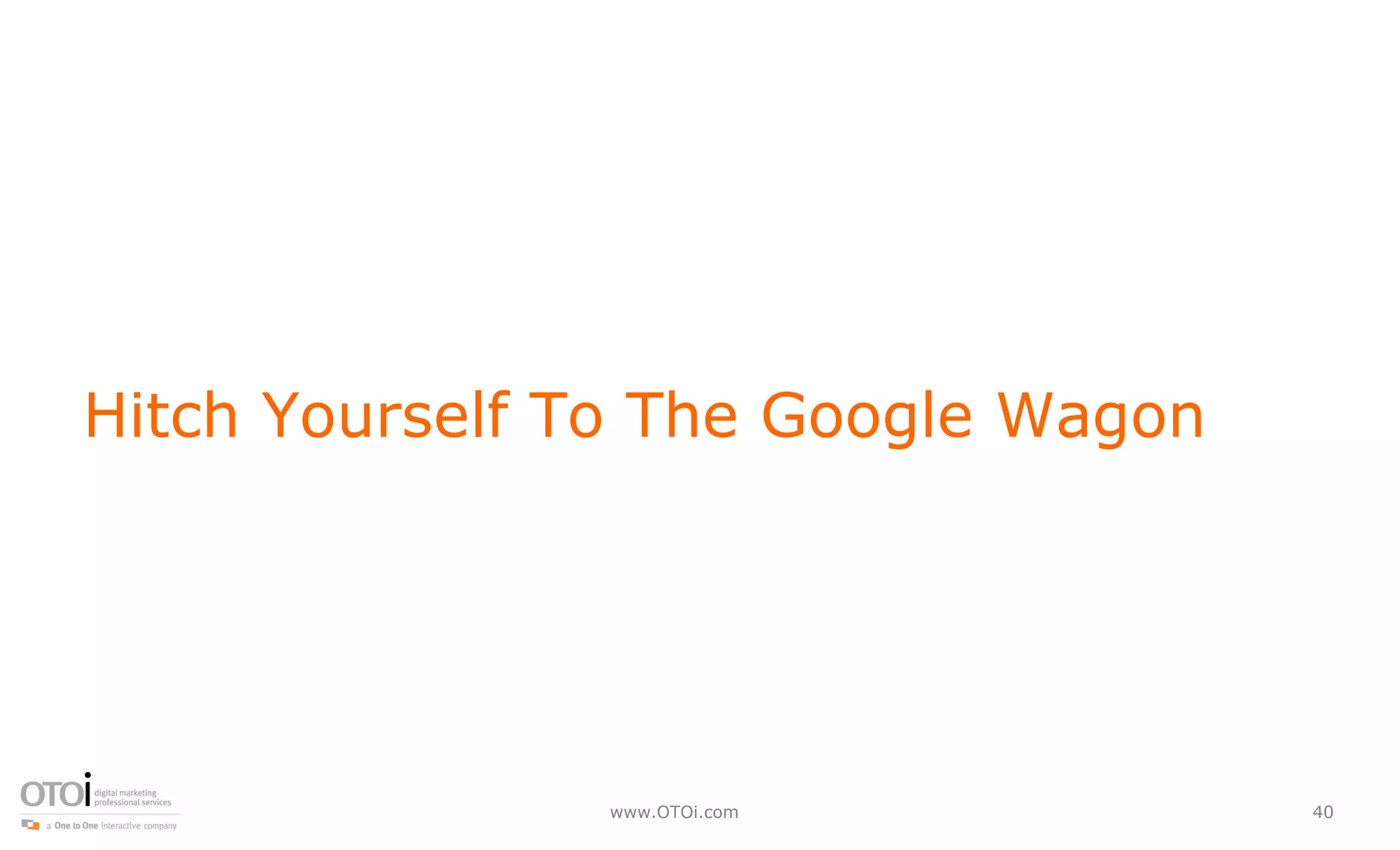 Hitch Yourself To The Google Wagon 