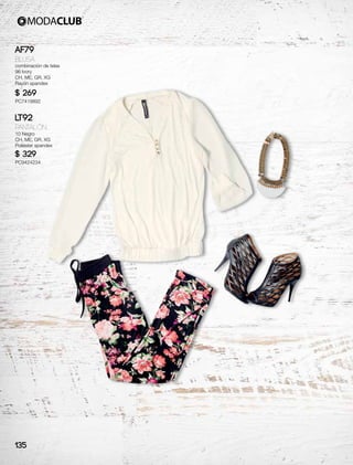 AF79
Blusa
combinación de telas
96 Ivory
CH, ME, GR, XG
Rayón spandex
$ 269
PC7419892
LT92
Pantalón
10 Negro
CH, ME, GR, XG
Poliéster spandex
$ 329
PC9424234
135
 