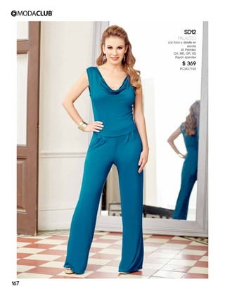 SD12
Palazzo
con forro y detalle en
escote
40 Petróleo
CH, ME, GR, XG
Rayón spandex
$ 369
PC3427193
167
 