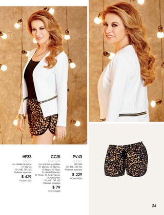 HF33
Saco
con detalle de cierre
01 Blanco
CH, ME, GR, XG
Poliéster spandex
$ 429
PC3931503
CC31
Playera
con tirantes ajustables
01 Blanco, 09 Marino,
10 Negro, 12 Rojo,
24 Verde Pistache,
37 Khaki, 56 Azul Francia,
78 Acid Green
CH, ME, GR, XG
Poliéster spandex
$ 79
PC2105866
PV43
Short
06 Café
CH, ME, GR, XG
Poliéster spandex
$ 229
PC8616856
24
 