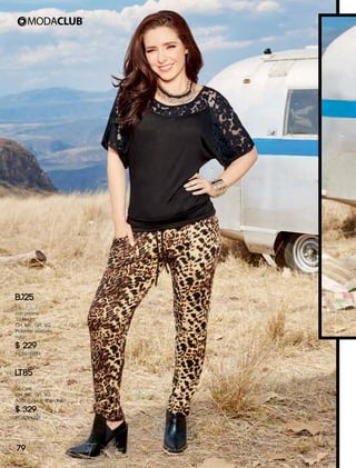 BJ25
Blusón
con pretina
10 Negro
CH, ME, GR, XG
Poliéster elastano
nylon
$ 229
PC5916891
LT85
Pantalón
06 Café
CH, ME, GR, XG
Acrílico nylon spandex
$ 329
PC4224291
79
 