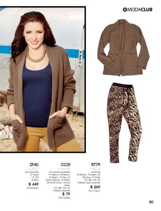 ZF40
Suéter
tipo ensamble
37 Khaki
UT, GR
Acrílico
$ 449
PC4933052
CC31
Playera
con tirantes ajustables
01 Blanco, 09 Marino,
10 Negro, 12 Rojo, 24
Verde Pistache, 37 Khaki,
56 Azul Francia, 78 Acid
Green
CH, ME, GR, XG
Poliéster spandex
$ 79
PC2105866
RT79
Malla
entubada
09 Marino, 10 Negro, 20
Mostaza, 37 Khaki
CH, ME, GR, XG
Poliéster rayón spandex
$ 269
PC7119877
80
 