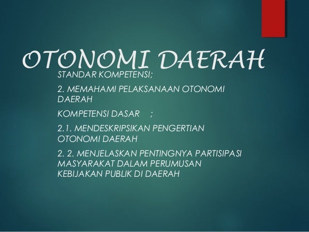 Apa Yang Dimaksud Dengan Otonomi Otonomi Daerah - Family Fresh Meals