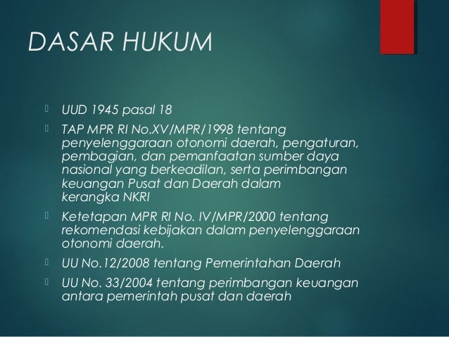 Sebutkan Dasar Hukum Pelaksanaan Otonomi Daerah Coba Sebutkan