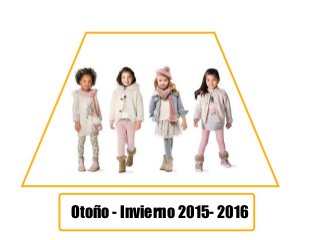 Otoño - Invierno 2015- 2016
 
