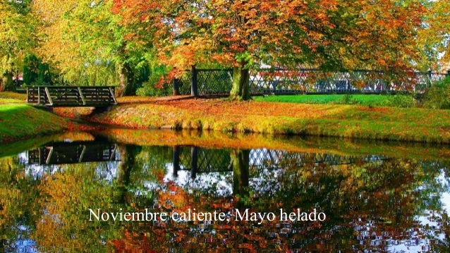 Noviembre caliente, Mayo helado 
 