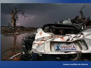 Imaxes recollidas da Internet
 