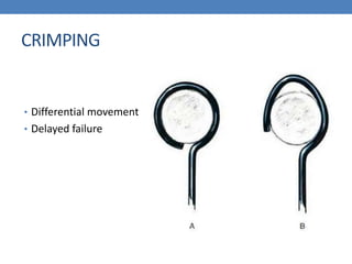 CRIMPING
• Differential movement
• Delayed failure
 