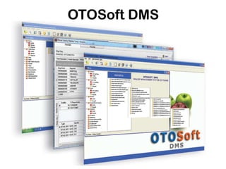 OTOSoft DMS




              19
 
