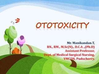 Mr. Manikandan.T,
RN., RM., M.Sc(N)., D.C.A .,(Ph.D)
Assistant Professor,
Dept. of Medical Surgical Nursing,
VMCON, Puducherry.
 