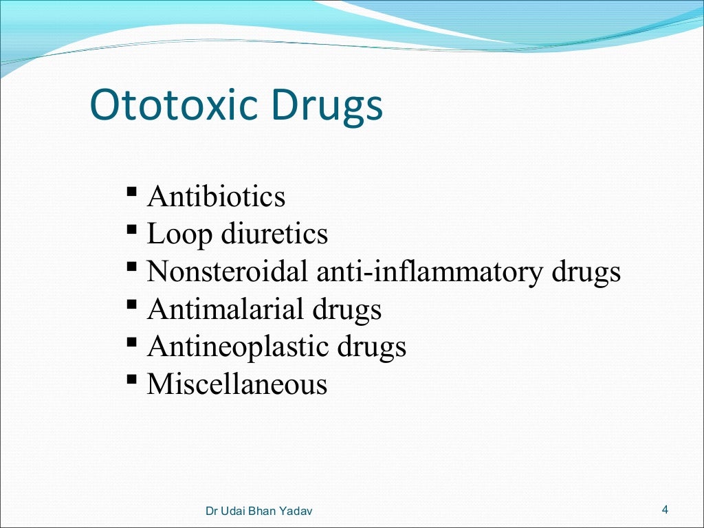Ototoxicity of drugs.