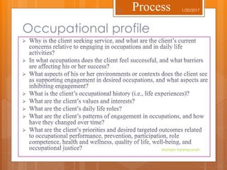 Occupational profile








1/20/2017
Mohsen Eslampanah
31 Process
 