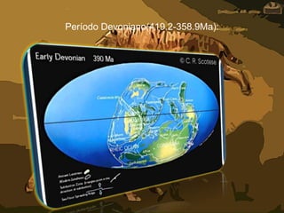 Período Devoniano(419.2-358.9Ma):
 