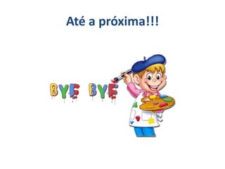 Até a próxima!!!
 