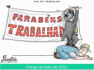 Charge de maio de 2012.
 