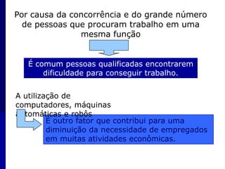  ao lazer etc.As relações de trabalhoAo desenvolver uma atividade produtivaAs pessoas estabelecem relações entre si.Principalmente nas sociedades industrializadasAtualmenteAs relações estabelecidas em virtude do desenvolvimento de atividades produtivas acabam formando um grupo importante das relações sociais.A quantidade e a variedade dessas relações são enormes.