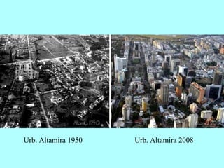 Urb. Altamira 1950 Urb. Altamira 2008