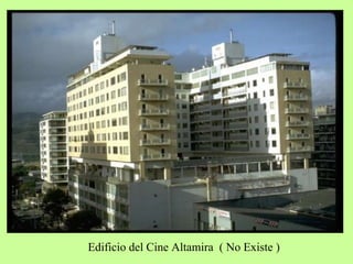 Edificio del Cine Altamira ( No Existe )