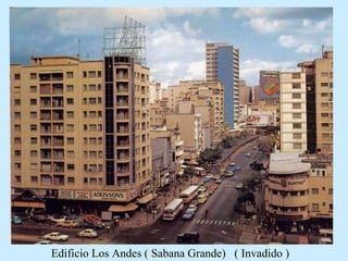 Edificio Los Andes ( Sabana Grande) ( Invadido )