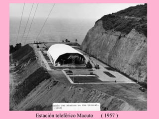 Estacion Teleferico Macuto ( 1957 ) Estación teleférico Macuto ( 1957 )