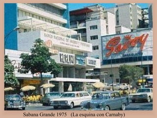 SS Sabana Grande 1975 (La esquina con Carnaby)