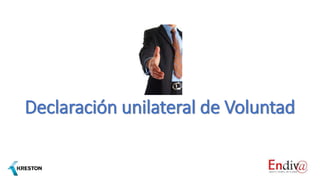 Declaración unilateral de Voluntad
 