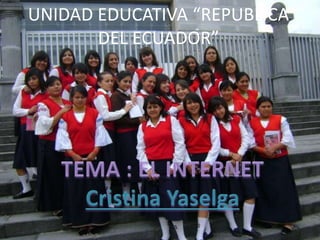 UNIDAD EDUCATIVA “REPUBLICA
DEL ECUADOR”
 