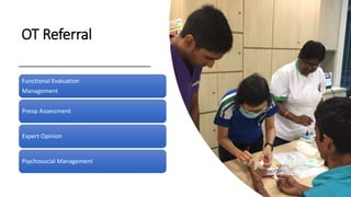 Occupational Therapy referral surgeons perspective | PPTX