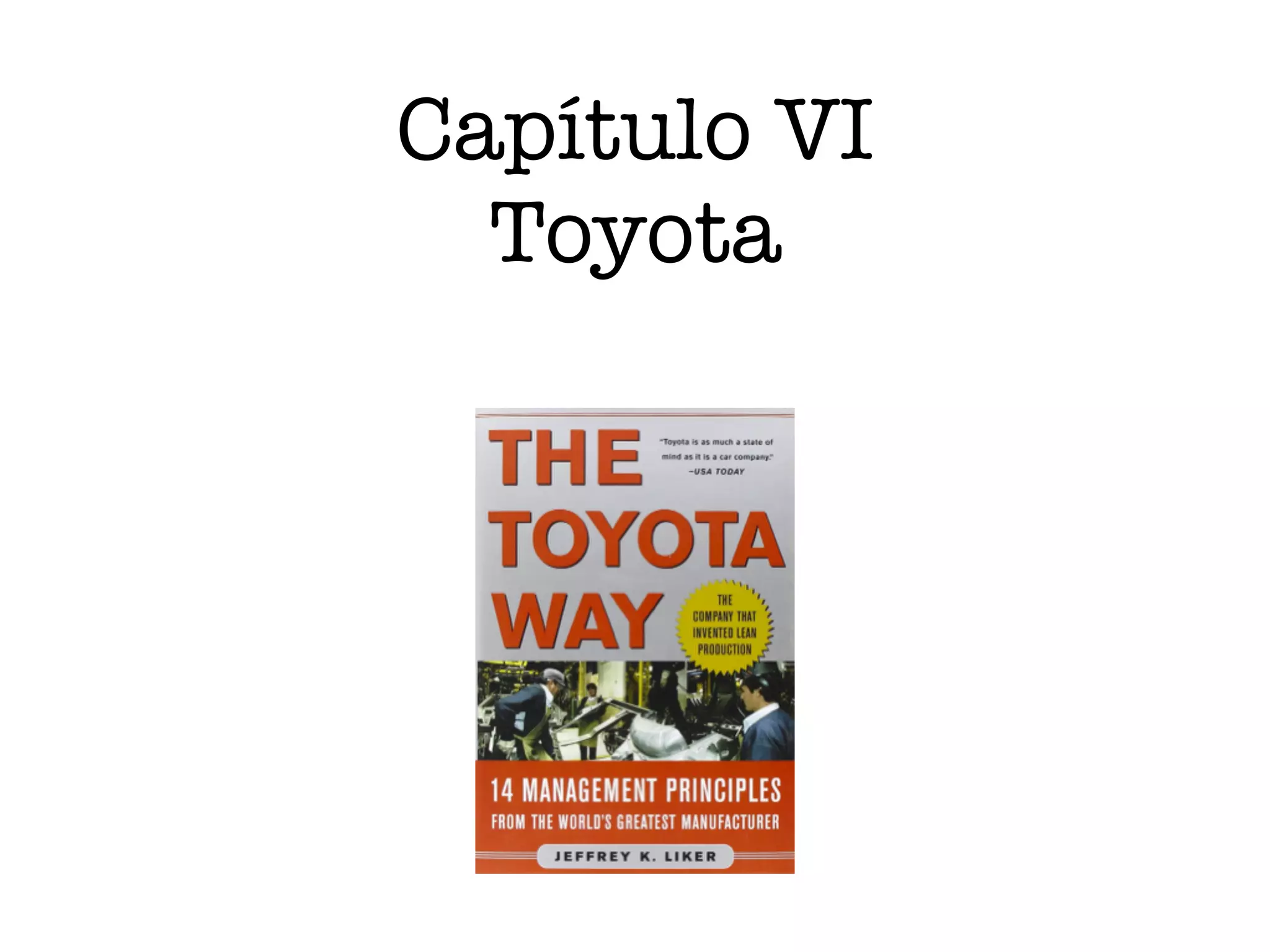 Capítulo VI
Toyota
 