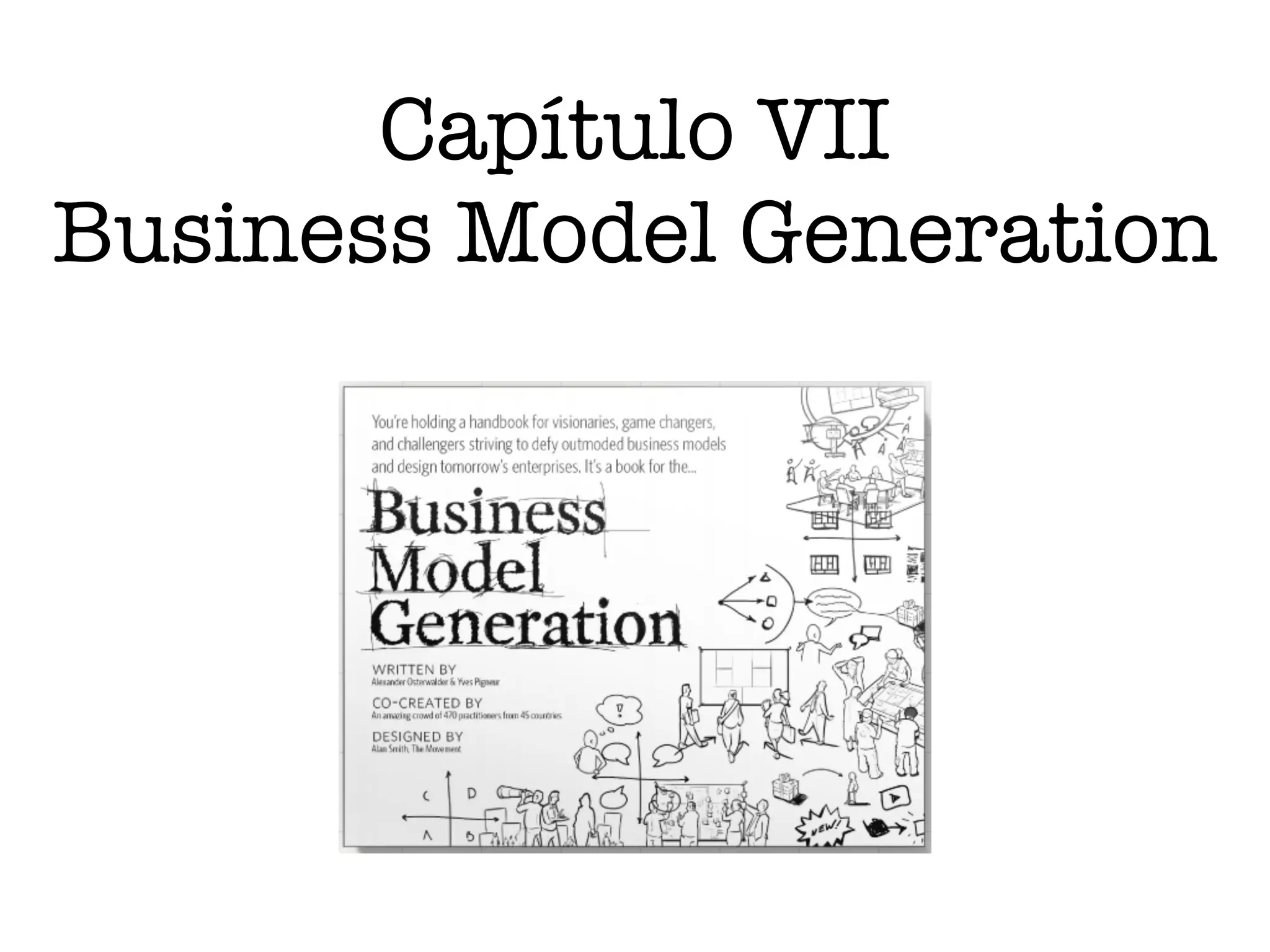 Capítulo VII
Business Model Generation
 