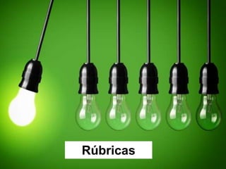 Rúbricas
 