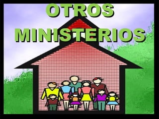 OTROS MINISTERIOS 