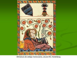 Miniatura do código manessiano, século XIV, Heidelberg
 