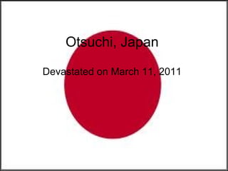 Otsuchi, Japan Devastated on March 11, 2011 
