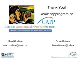 Thank You!
www.capprogram.ca
Saad Chahine
saad.chahine@msvu.ca
Bruce Holmes
bruce.holmes@dal.ca
 