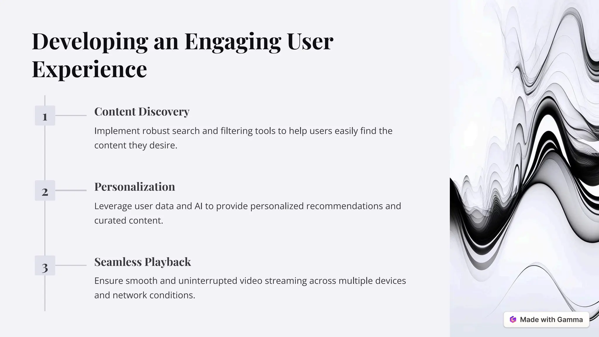 Developing an Engaging User
Experience
1 Content Discovery
Implement robust search and filtering tools to help users easily find the
content they desire.
2 Personalization
Leverage user data and AI to provide personalized recommendations and
curated content.
3 Seamless Playback
Ensure smooth and uninterrupted video streaming across multiple devices
and network conditions.
 