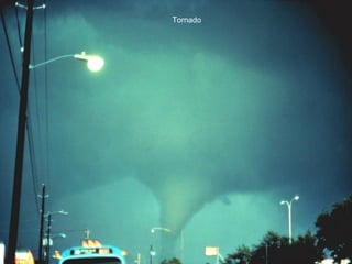 Tornado
 