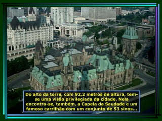 Do alto da torre, com 92,2 metros de altura, tem-se uma visão privilegiada da cidade. Nela encontra-se, também, a Capela da Saudade e um famoso carrilhão com um conjunto de 53 sinos... 