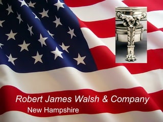 Robert James Walsh & Company   New Hampshire   