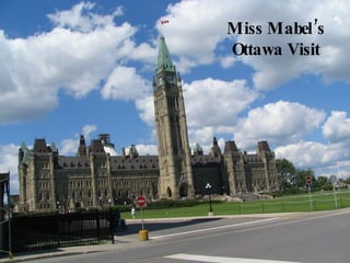 Miss Mabel’s Ottawa Visit 