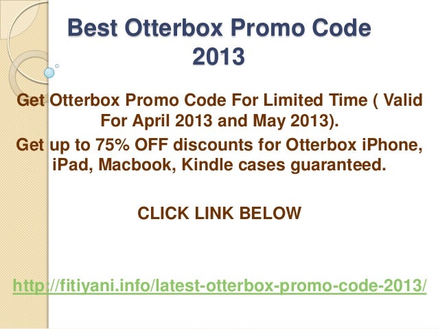 Otterbox Promo Code April 2013 Free Shipping And 75% OFF
