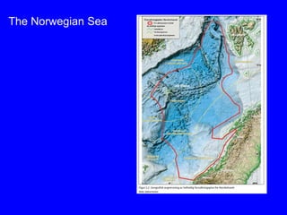 The Norwegian Sea
 