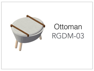 Ottoman
RGDM-03
 
