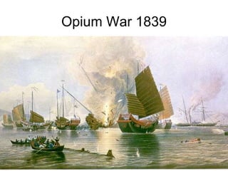 Opium War 1839
 