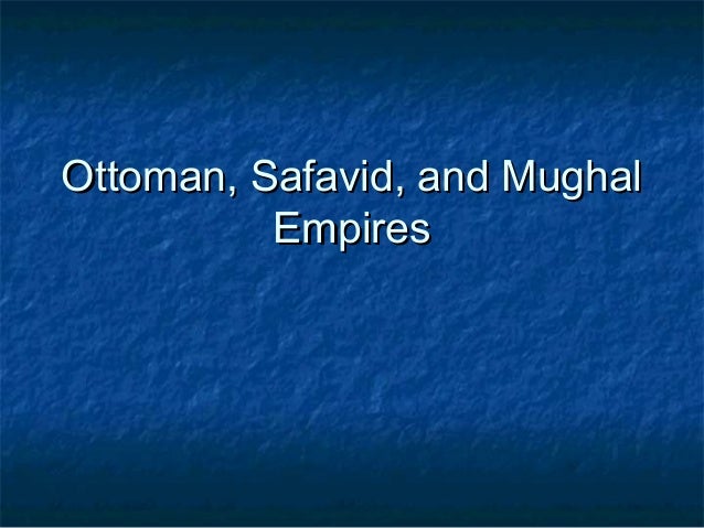 ottoman safavid and mughal empires ottoman safavid and mughal empires venn diagram