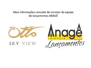 Otto sky view - para poucos